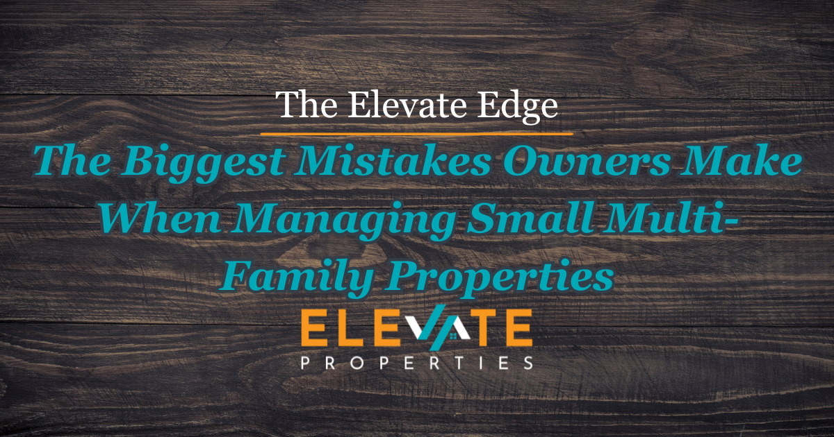 The Biggest Mistakes Owners Make When Managing Small Multi-Family Properties